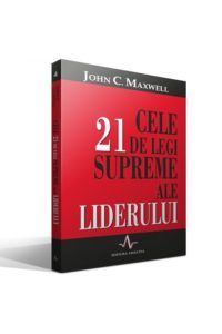 cele_21_de_legi_supreme_ale_liderului_de_john_c._maxwell